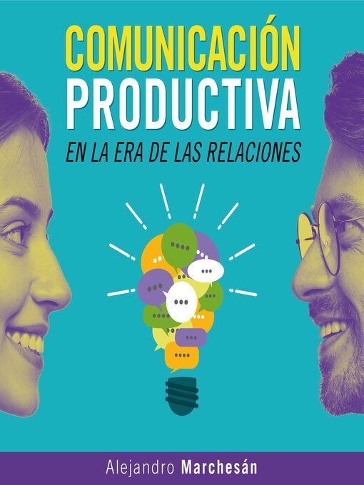 Title details for Comunicación Productiva en la Era de las Relaciones by Alejandro Marchesan - Available
